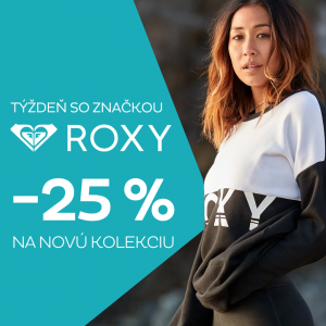 Týždeň so značkou Roxy so zľavou 25 - 50 %