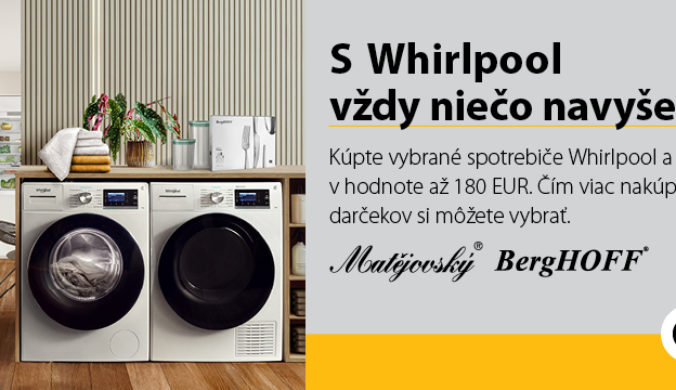 Kúpte vybrané spotrebiče Whirlpool a získajte darčeky v hodnote až 180 Eur
